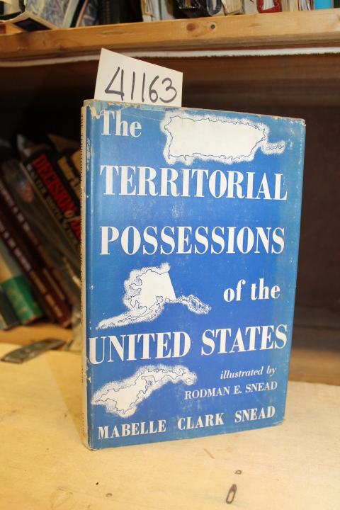 Snead, Mabelle Clark: The Territorial Possessions of the United States