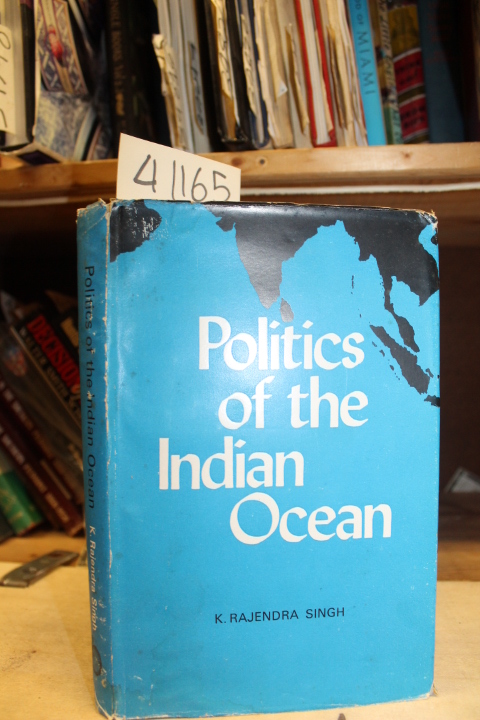 Singh, K. Rajendra: Politics of the Indian Ocean
