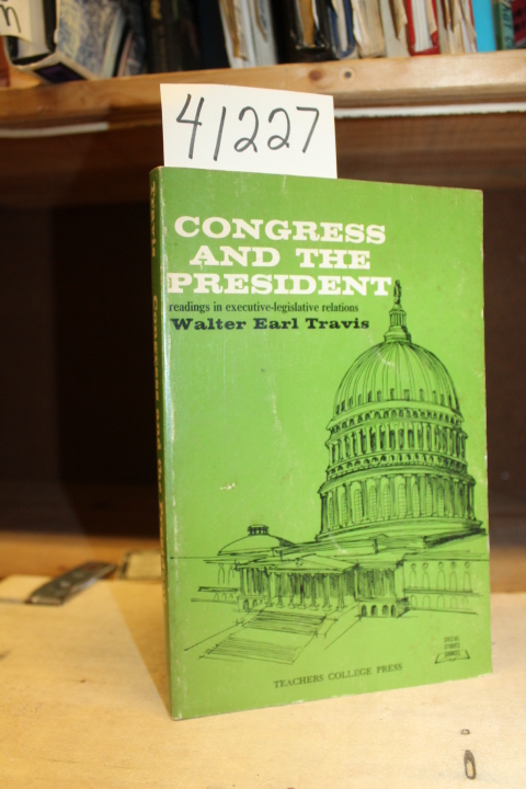 Travis, Walter Earl: Congress And The President