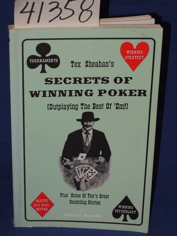 Sheahan, Tex ; SMITH SHANE: Tex Sheahan's Secrets of Winning Poker (Outplayin...