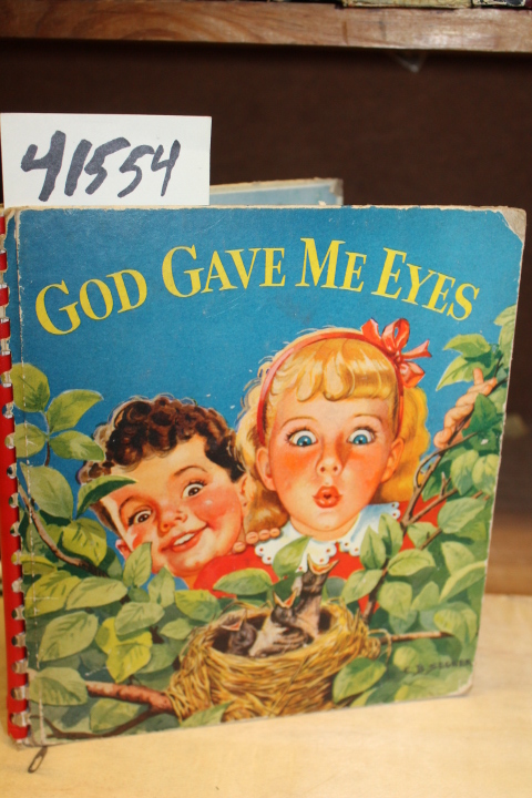 Burt, Olive W.: God Gave Me Eyes