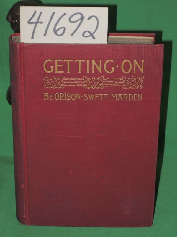 Marden, Orison Swett: Getting On 6TH THOUSAND