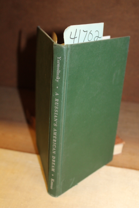 Yarmolinsky, Avrahm: A Russian\'s American Dream