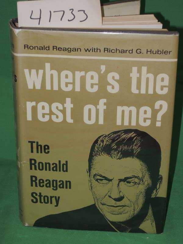Ronald Reagan With Richard G. Hubler: Where's The Rest Of Me?