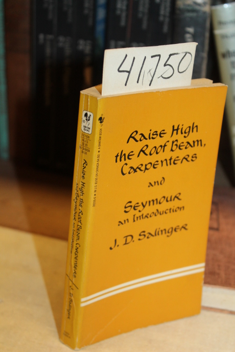 Salinger, J. D.: Raise High The Roof Beam, Carpenters  and Seymour -  An Intr...