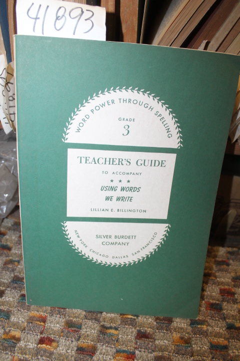 Billington, Lillian E.: Using Words We Write,  Word Power Through Spelling Gr...