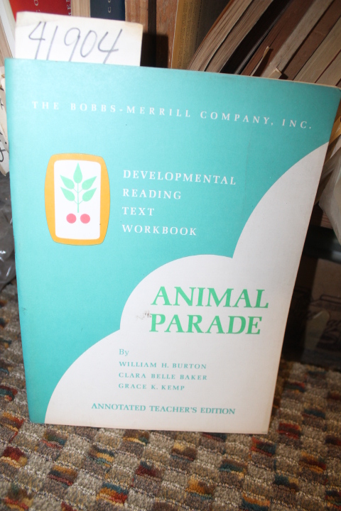 Burton, William H. and Others: Animal Parade: Developmental Reading Text Work...