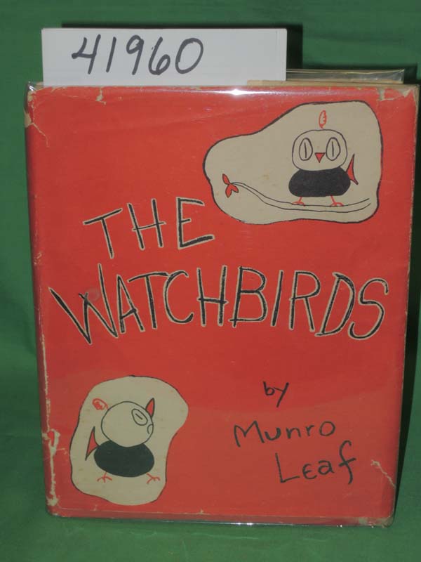 Leaf, Munro: The Watchbirds: A Picture Book of Behavior 1st
