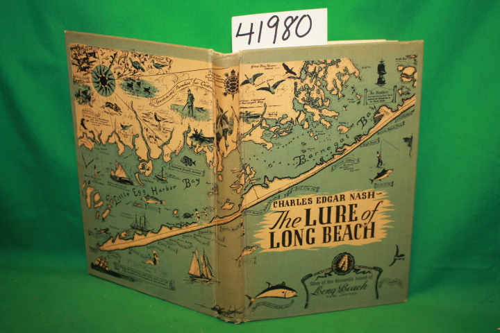 Nash, Charles Edgar: The Lure Of Long Beach: Story of Romantic Island of Long...
