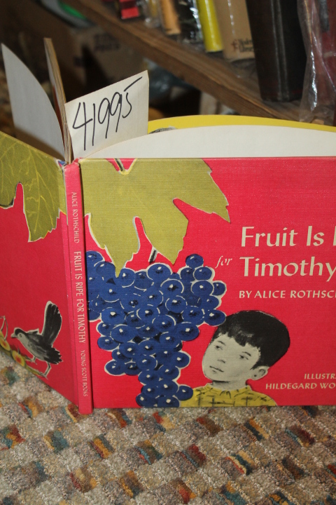 Rothschild, Alice: Fruit is Ripe for Timothy