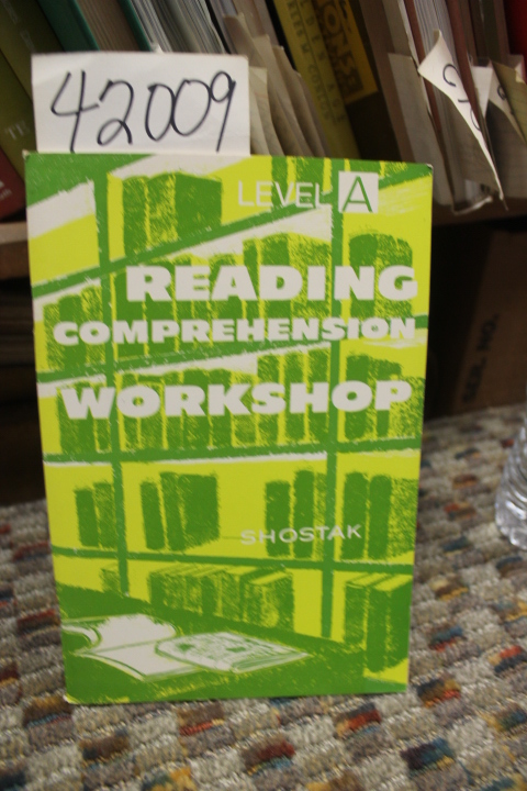 Shostac, Jerome: Reading Comprehension Workshop: Level A