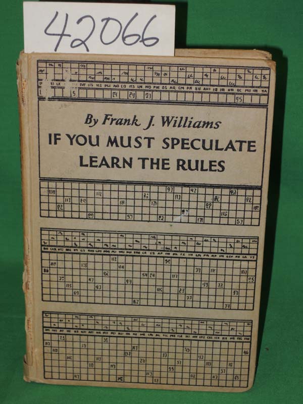 Williams, Frank J.: If You Must Speculate Learn The Rules
