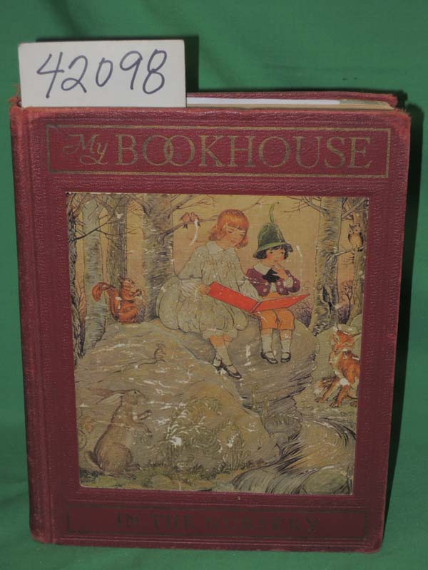 Miller, Olive Beaupre: My Bookhouse In The Nursery (Vol. 1)