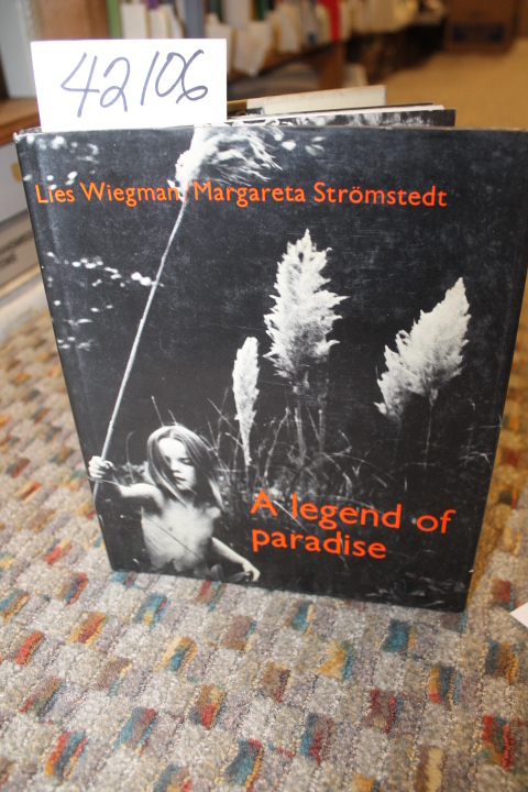 Wiegman, Lies and Stromstedt, Margareta: A Legend Of Paradise