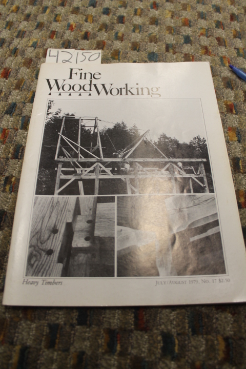 Fine Wood Working: July & August 1979, Number 17 heavy timbers