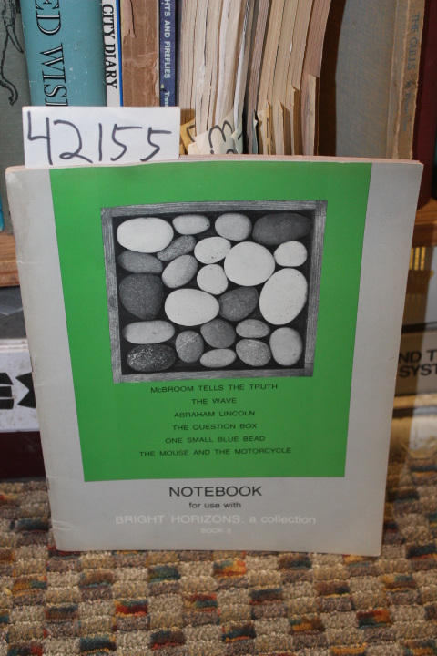 Huck, Charlotte S.: Notebook For Use With Bright Horizons: A Collection Book 3