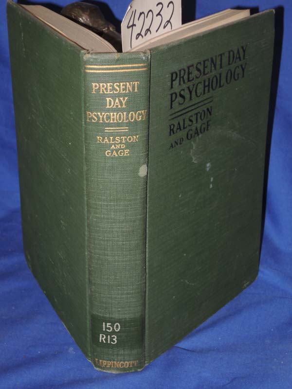 Ralston, Alene and Gage, Catharine J.: Present Day Psychology: An Objective S...