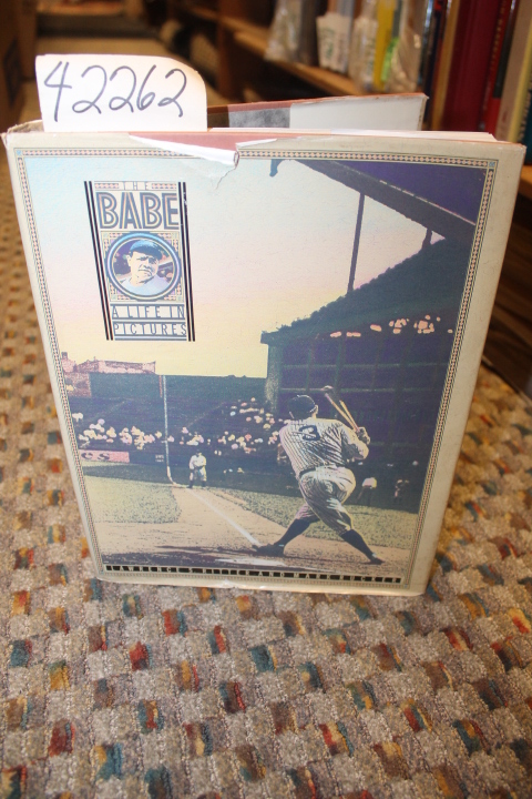 Ritter, Lawrence S. and Rucker, Mark: The Babe: A Life in Pictures