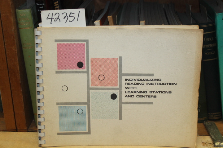 Don, Sue et. al.: Individualizing Reading Instruction With Learning Stations ...