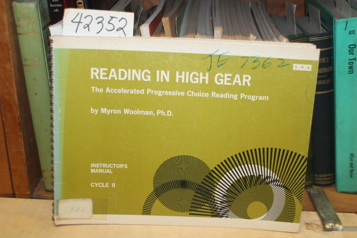 Woolman, Myron: Reading In High Gear: The Accelerated Progressive Choice Read...