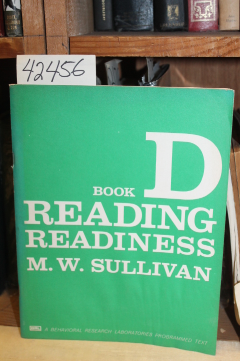 Sullivan, M. W.: M. W. Sullivan Reading Readiness, Book D