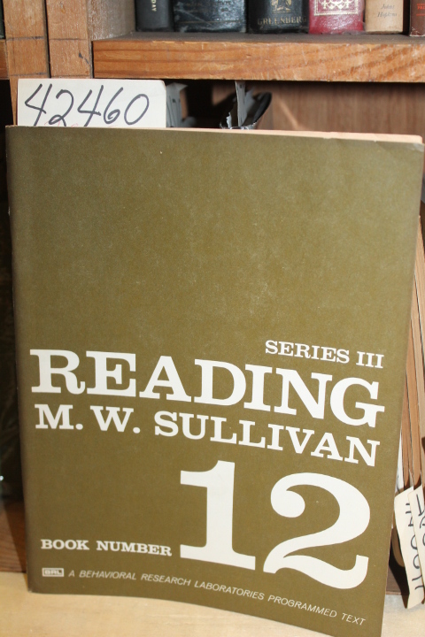 Sullivan, M. W.: M. W. Sullivan Series III Reading, Book Number 12