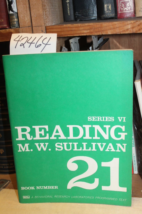 Sullivan, M. W.: M. W. Sullivan Series VI Reading, Book Number 21