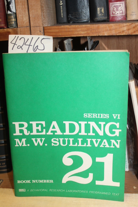 Sullivan, M. W.: M. W. Sullivan Series VI Reading, Book Number 21