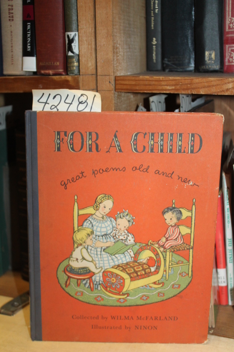 McFarland, Wilma (Collected By): For A Child Great Poems Old and New