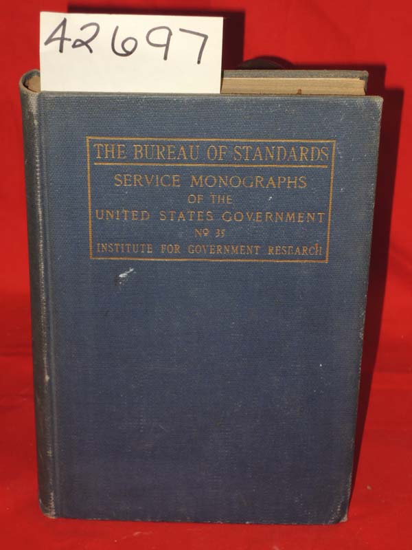 Weber, Gustavus A.: The Bureau of Standards, its history, activities, and org...
