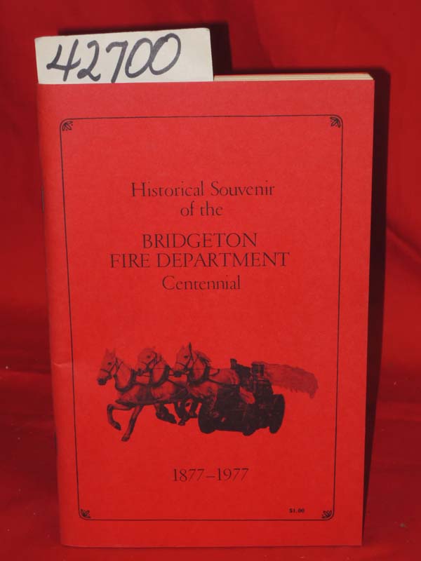 Chestnut, William J. [Compiled by]: Historical Souvenir of the Bridgeton Fire...