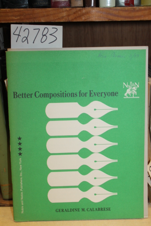 Calabrese, Geraldine M.: Better Compositions For Everyone:  Grade 4
