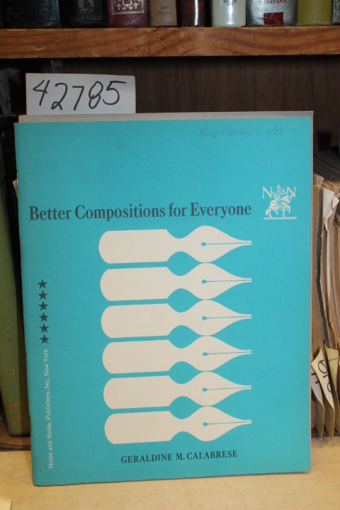 Calabrese, Geraldine M.: Better Compositions For Everyone:  Grade 6