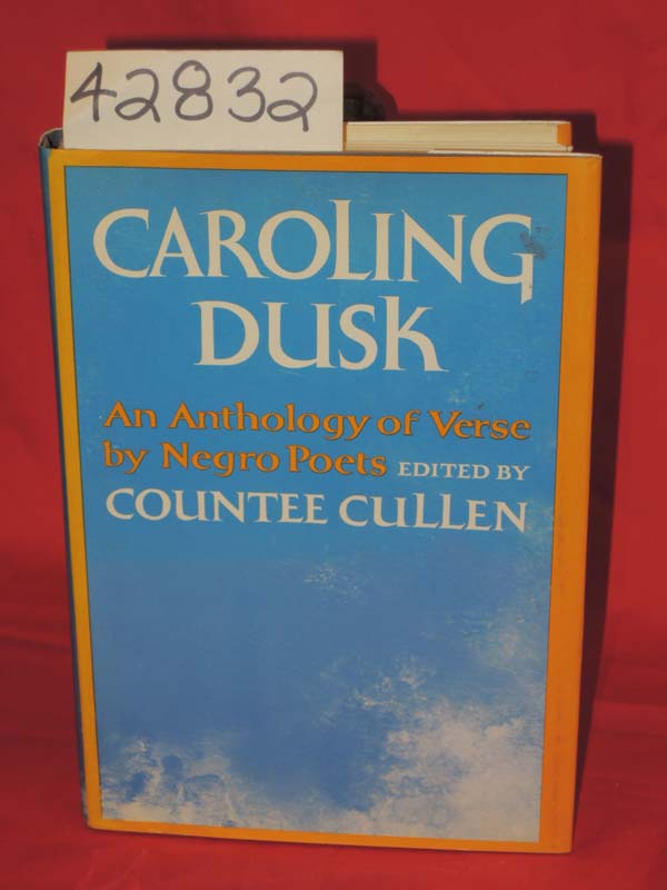 Cullen, Countee signed by Ida M. Cullen: Caroling Dusk: An Anthology of Verse...