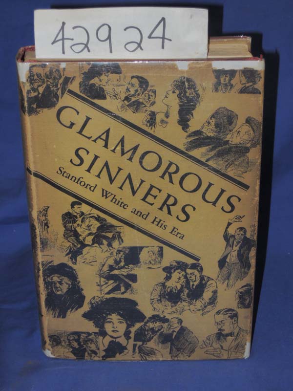 Collins, Frederick L.: Glamorous Sinners: Stanford White and His Era