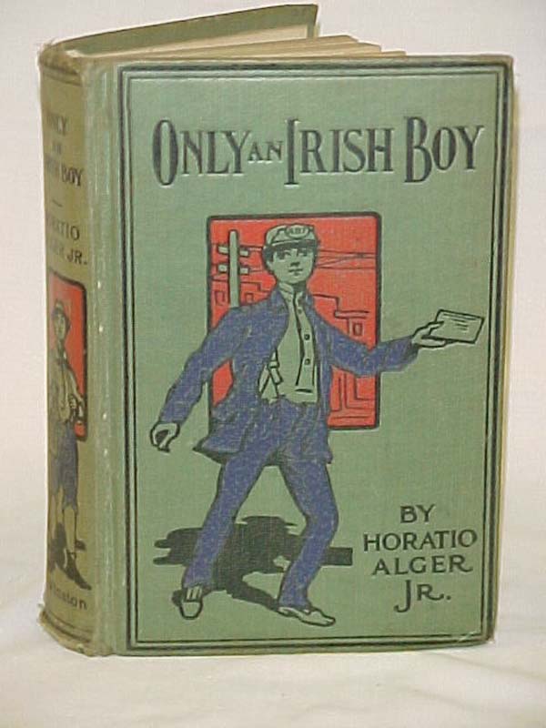 Alger, Horatio Jr.: Only An Irish Boy