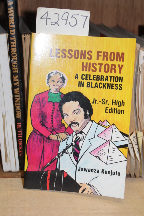 Kunjufu, Jawanza: Lessons From History: A Celebration in Blackness