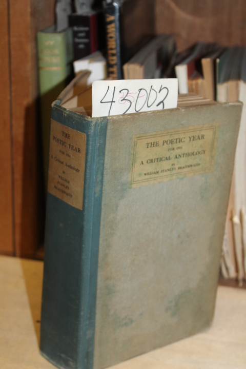 Braithwaite, William Stanley: The Poetic Year For 1916. A Critical Anthology
