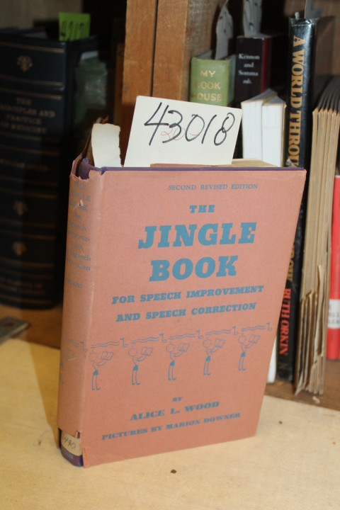 Wood, Alice L.: The Jingle Book For Speech Improvement And Speech Correction