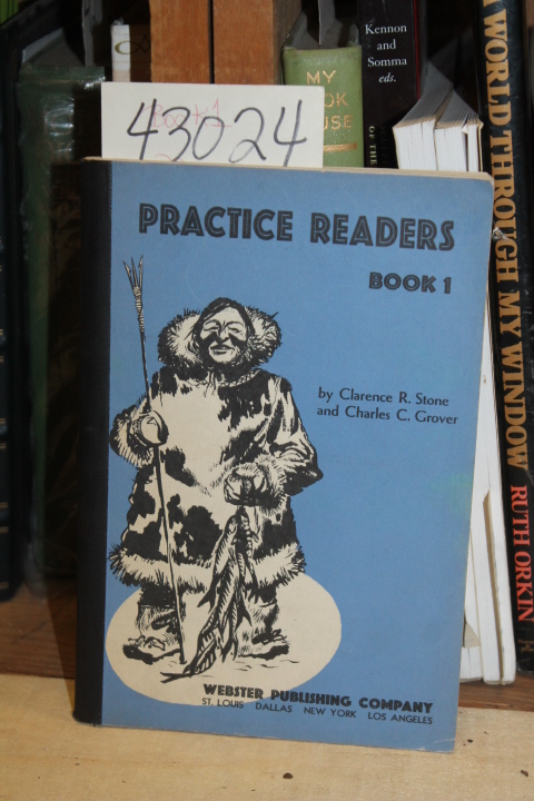 Stone, Clarence R. and Grover, Charles C.: Practice Readers Book 1