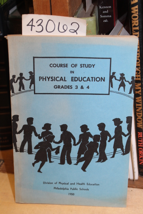 DIVISION OF PHYS.& HEALTH ED: Course of Study in Physical Education: Grades 3...