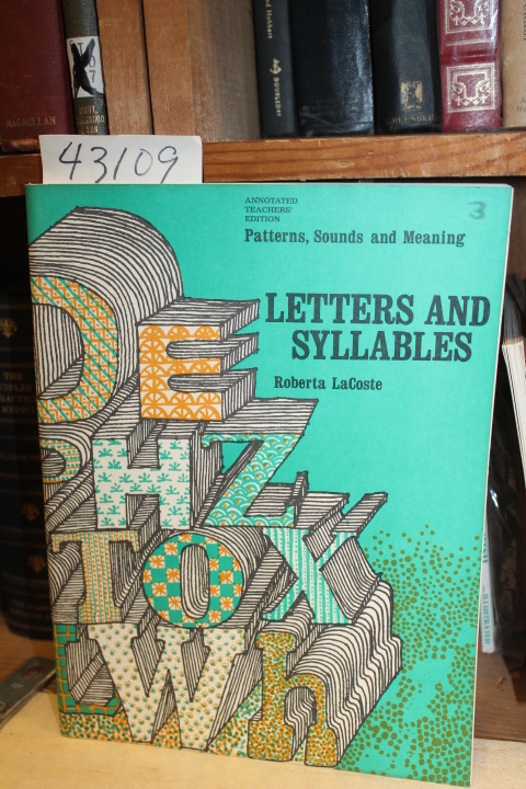 LaCoste, Roberta: Letters And Syllables. Patterns, Sounds and Meaning.  Annot...