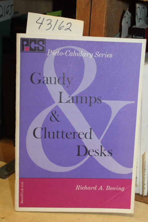 Boning, Richard A.: Gaudy Lamps & Cluttered Desks.  Picto-Cabulary Series.