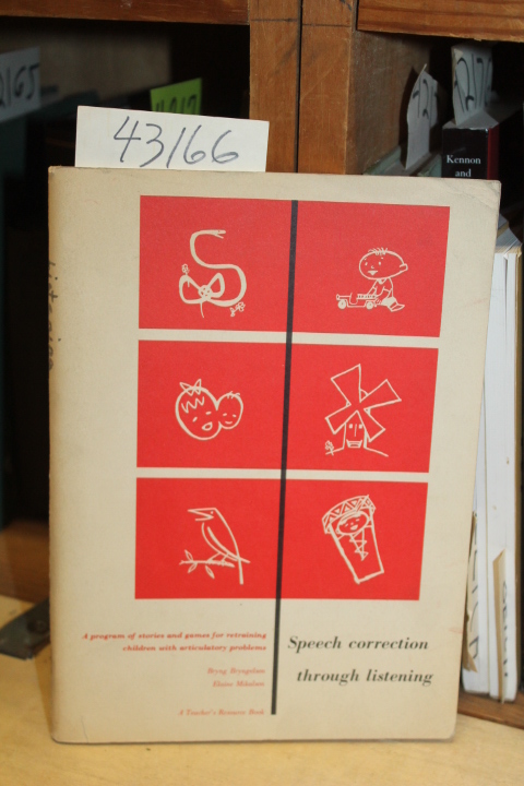Bryngelson, Bryng and Mikalson, Elaine: Speech Correction Through Listening. ...