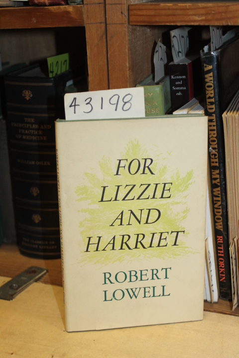 Lowell, Robert: For Lizzie and Harriet