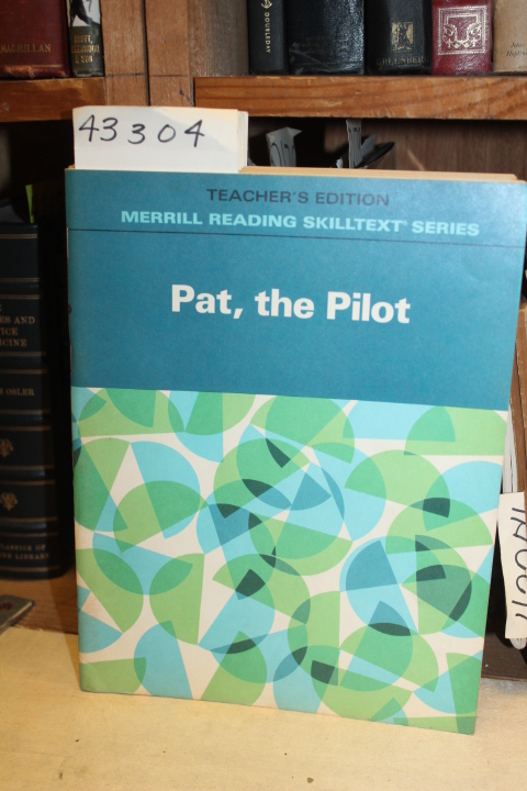 Anderson, Murray; et al: Pat, the Pilot Teacher's Edition