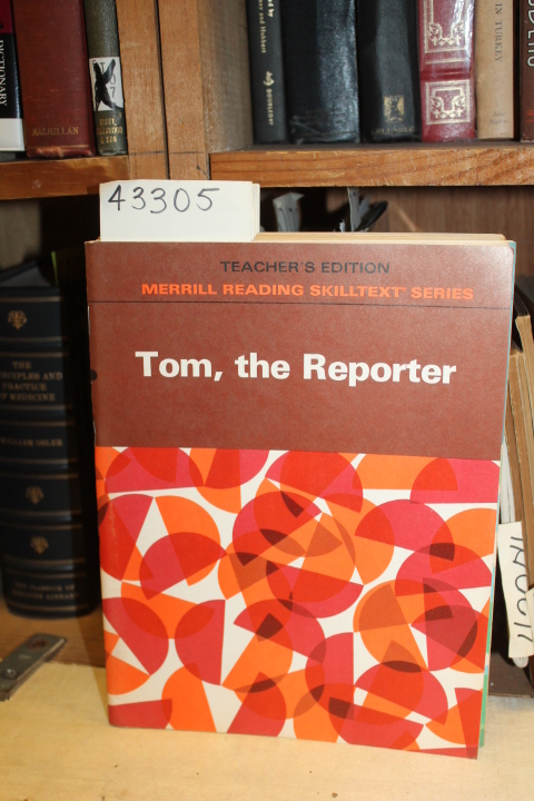Anderson, Murray; et al: Tom, the Reporter Teacher's Edition