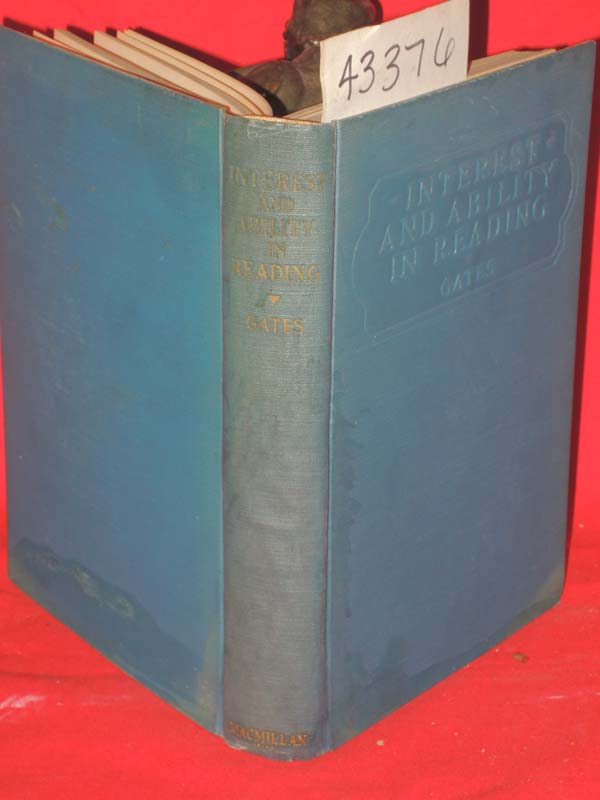 Gates, Arthur I.: Interest and Ability in Reading