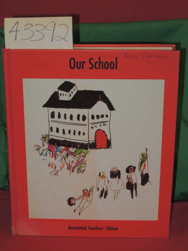 Sheldon, William D.: Our School Annotated Teacher's Edition