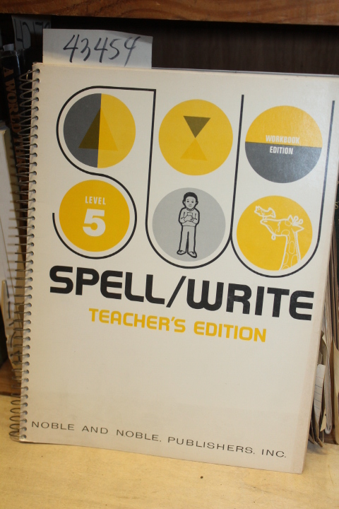 O'Rourke, McAuliffe and Selden: Spell/Write: Level 5 - Teacher's Edition